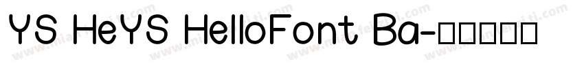 YS HeYS HelloFont Ba字体转换